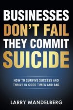 Businesses Don't Fail they Commit Suicide